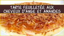 Recette de la tarte feuilletée à la confiture de cheveux d'ange et aux amandes