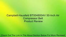 Campbell-Hausfeld BT004800AV 50-Inch Air Compressor Belt Review