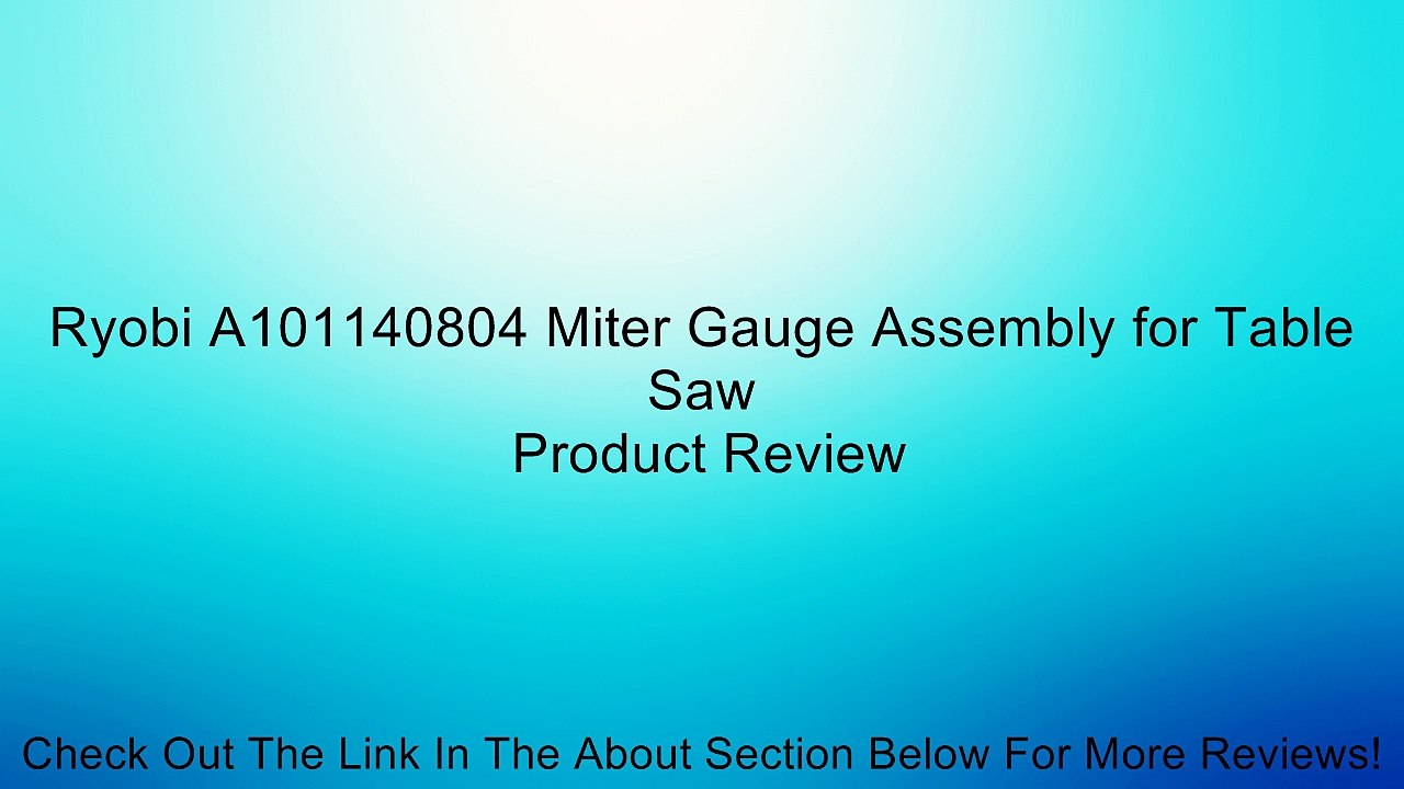 Ryobi A101140804 Miter Gauge Assembly for Table Saw Review