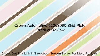 Crown Automotive 52003960 Skid Plate Review