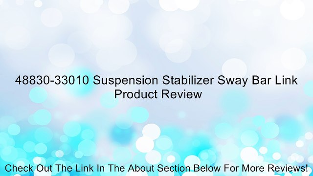 48830-33010 Suspension Stabilizer Sway Bar Link Review