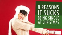 8 Reasons It Sucks Being Single At Christmas