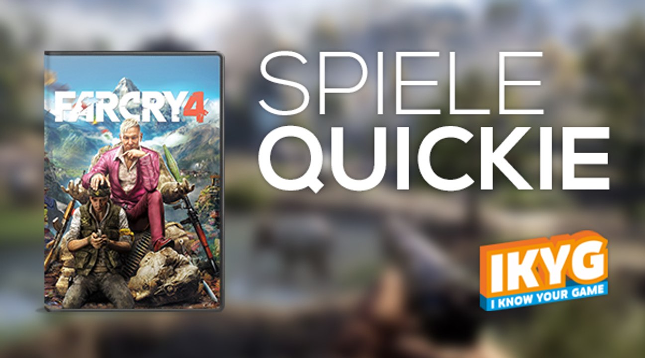 Der Spiele-Quickie - Far Cry 4