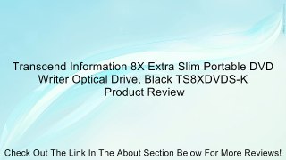 Transcend Information 8X Extra Slim Portable DVD Writer Optical Drive, Black TS8XDVDS-K Review