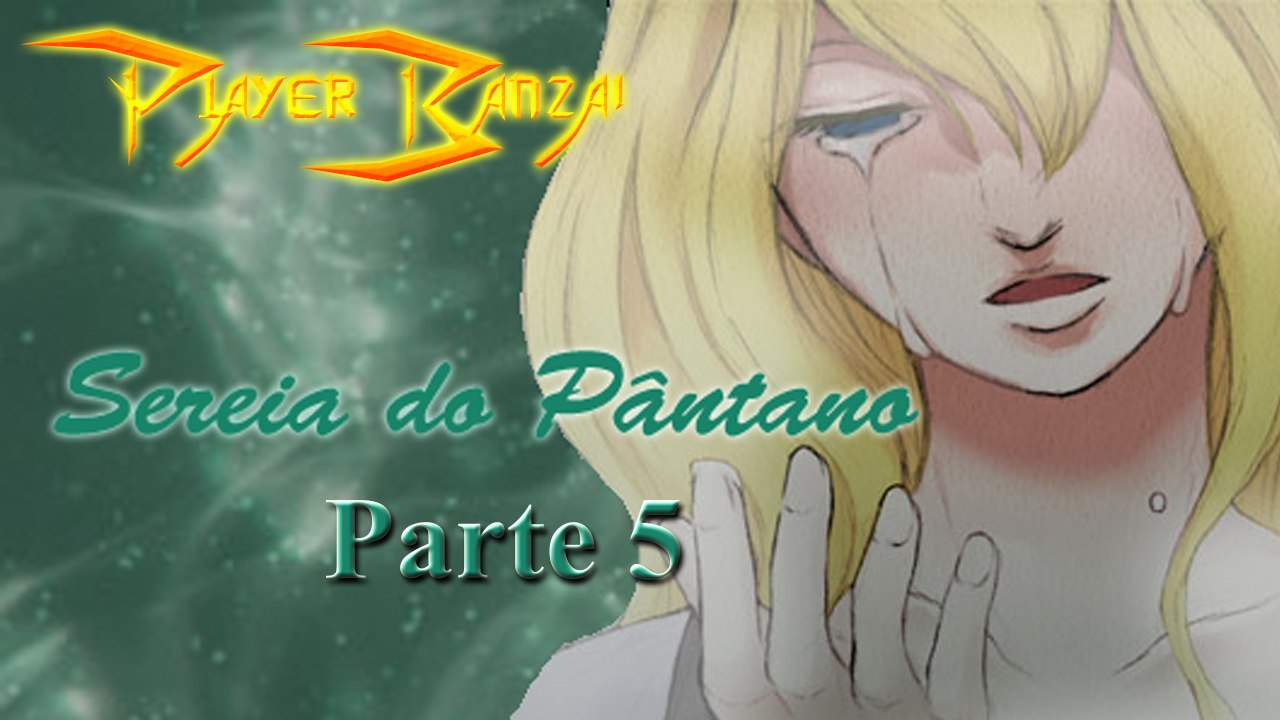 Sereia do Pântano / Mermaid Swamp PT-BR - Parte 5 - Yuuta endoidou de vez