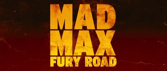 Mad Max: Fury Road - George Miller - Trailer n°2 (VF/1080p)