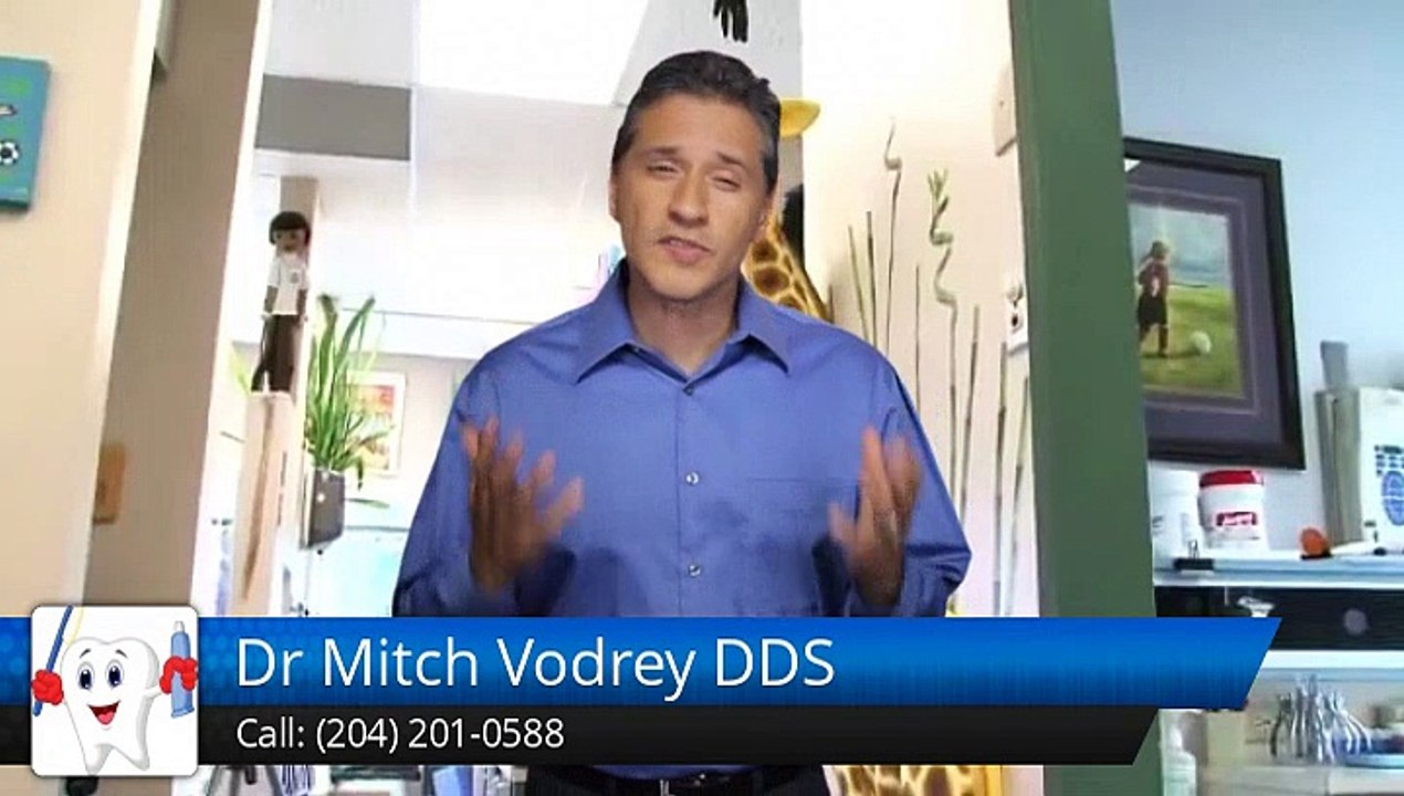 Dr Mitch Vodrey DDS Winnipeg         Excellent         5 Star Review by