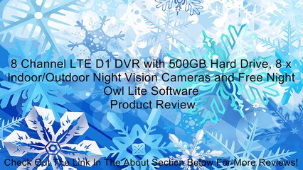 8 Channel LTE D1 DVR with 500GB Hard Drive, 8 x Indoor/Outdoor Night Vision Cameras and Free Night Owl Lite Software Review