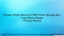 Pioneer Photo Albums B-1BW Photo Storage Box, Long Stems Design Review