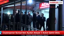 Suriye Tarafından Ateş Açıldı: 3 Asker Şehit