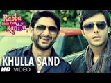 Khulla Sand Video Song (Rabba Main Kya Karoon) Full HD