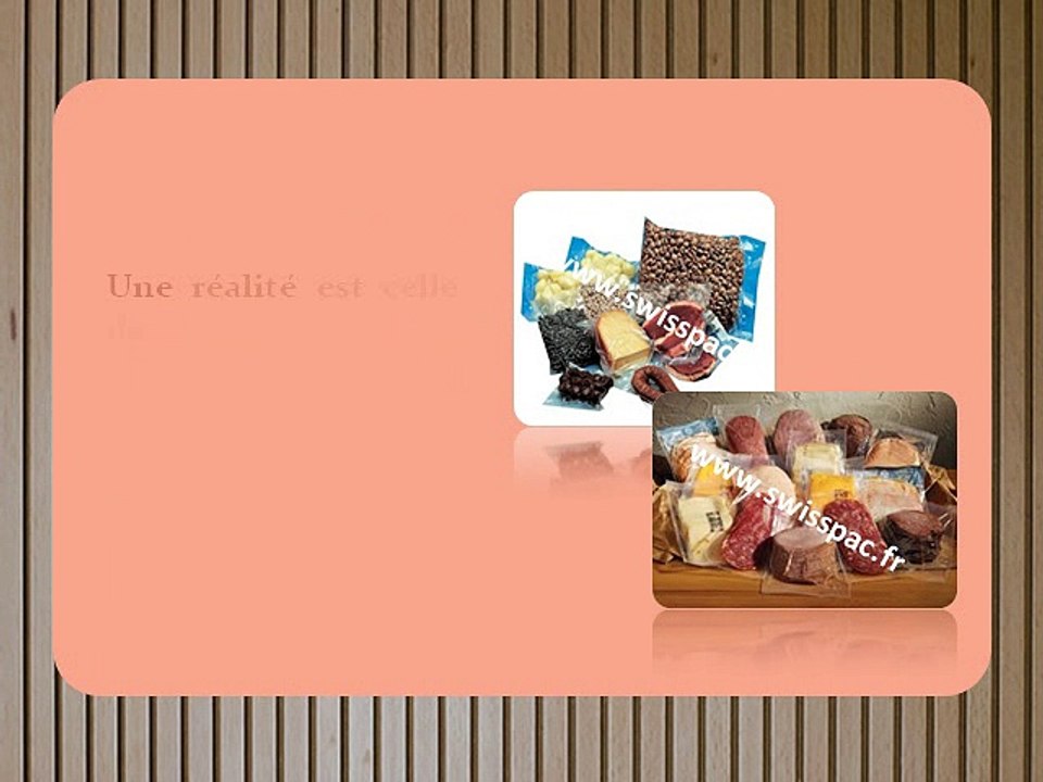 Emballage Sous Vide- Vacuum Packaging