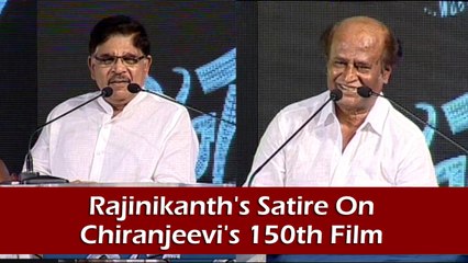 Rajinikanth's Satire On Chiranjeevi's 150th Film