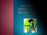 3 College Essay Writing Tips Which Will Help You Avoid Trouble