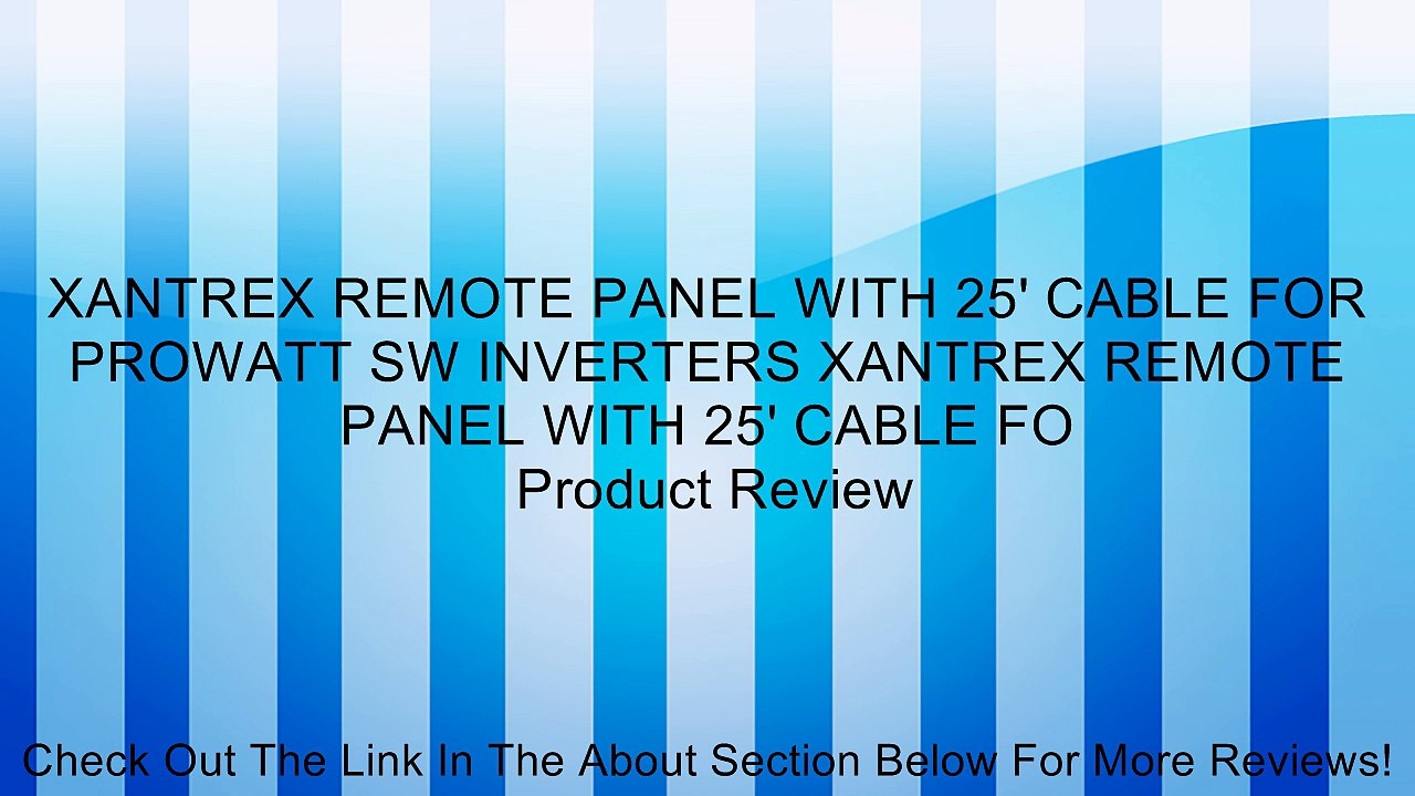 XANTREX REMOTE PANEL WITH 25' CABLE FOR PROWATT SW INVERTERS XANTREX REMOTE PANEL WITH 25' CABLE FO Review