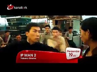 "IP MAN 2" 11 Aralık Perşembe akşamı saat 19.45'te Kanaltürk Sinema Kuşağında!