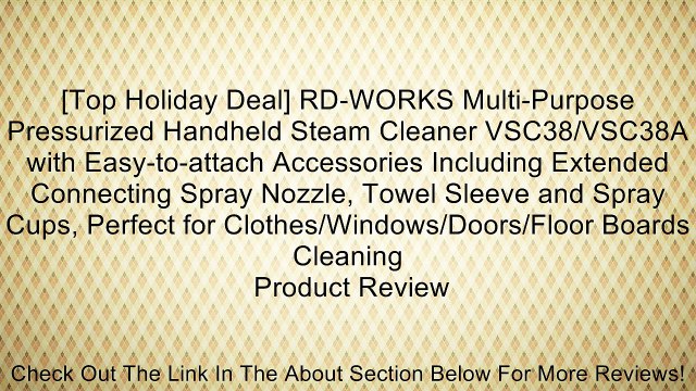 [Top Holiday Deal] RD-WORKS Multi-Purpose Pressurized Handheld Steam Cleaner VSC38/VSC38A with Easy-to-attach Accessories Including Extended Connecting Spray Nozzle, Towel Sleeve and Spray Cups, Perfect for Clothes/Windows/Doors/Floor Boards Cleaning Revi