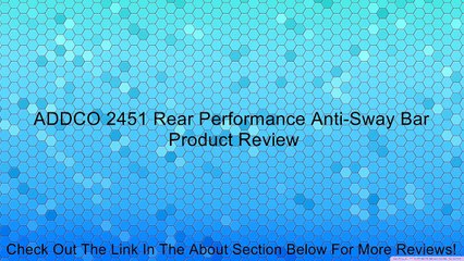 ADDCO 2451 Rear Performance Anti-Sway Bar Review