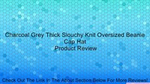 Charcoal Grey Thick Slouchy Knit Oversized Beanie Cap Hat Review