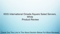KDG International Omada Square Salad Servers, White Review
