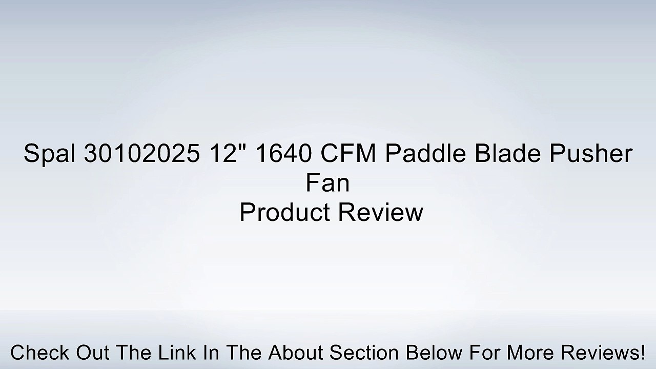 Spal 30102025 12" 1640 CFM Paddle Blade Pusher Fan Review