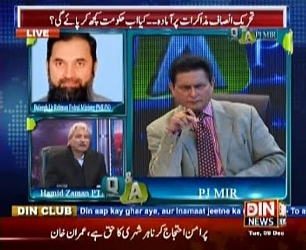 Q & A with PJ Mir (Tehreek e Insaf Muzakrat Per Amada ... Kya Ab Hukumat Kuch Kar Paye Gi ??) 9 December 2014