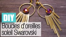 Les boucles d'oreilles créoles avec un soleil Swarovski - DIY bijoux