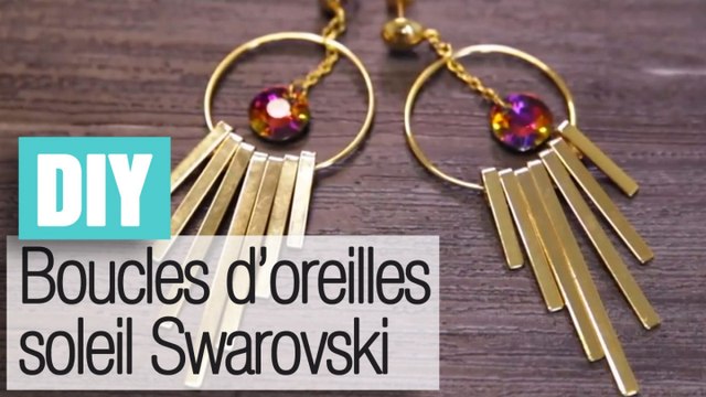Les boucles d'oreilles créoles avec un soleil Swarovski - DIY bijoux