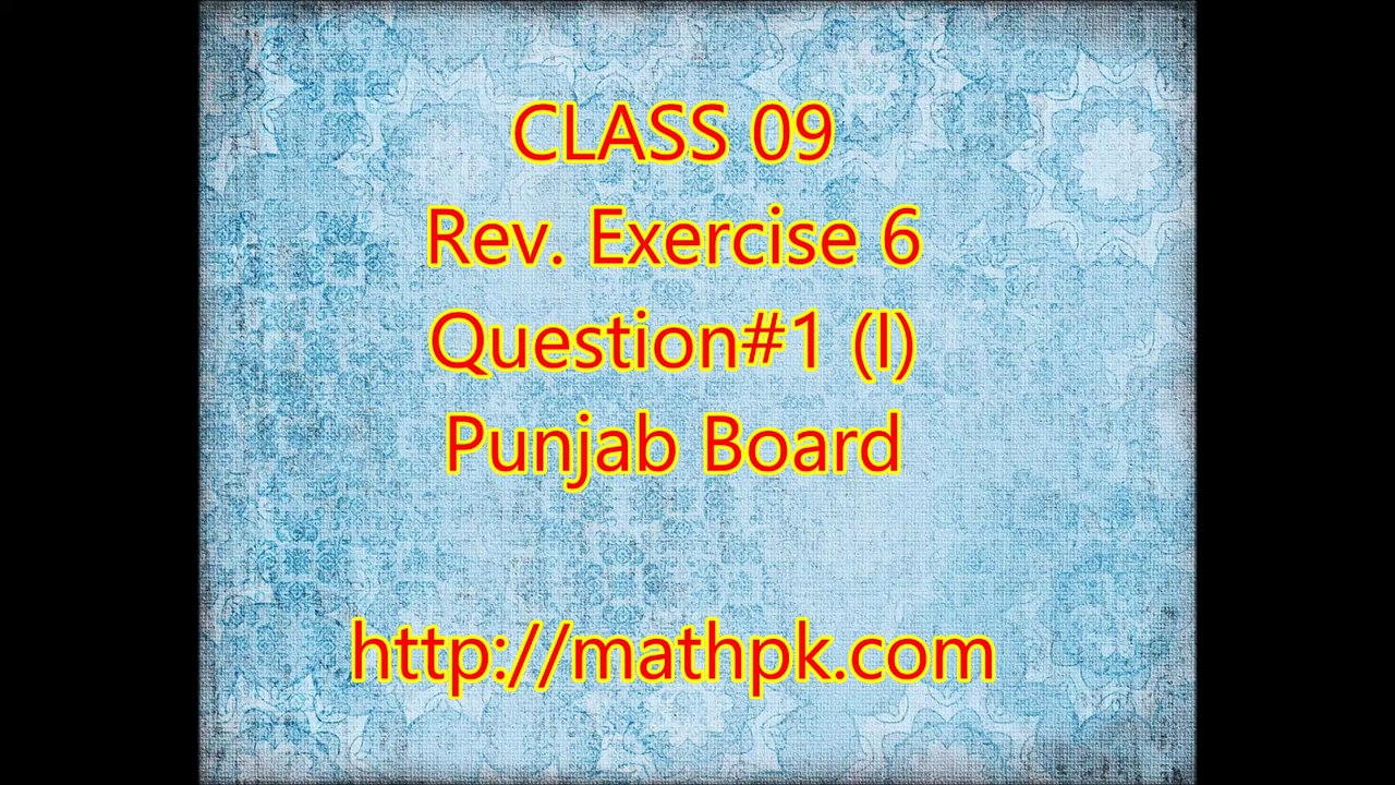 P. Math-Class 9th- Review Exr. 6- Q.1 (i)