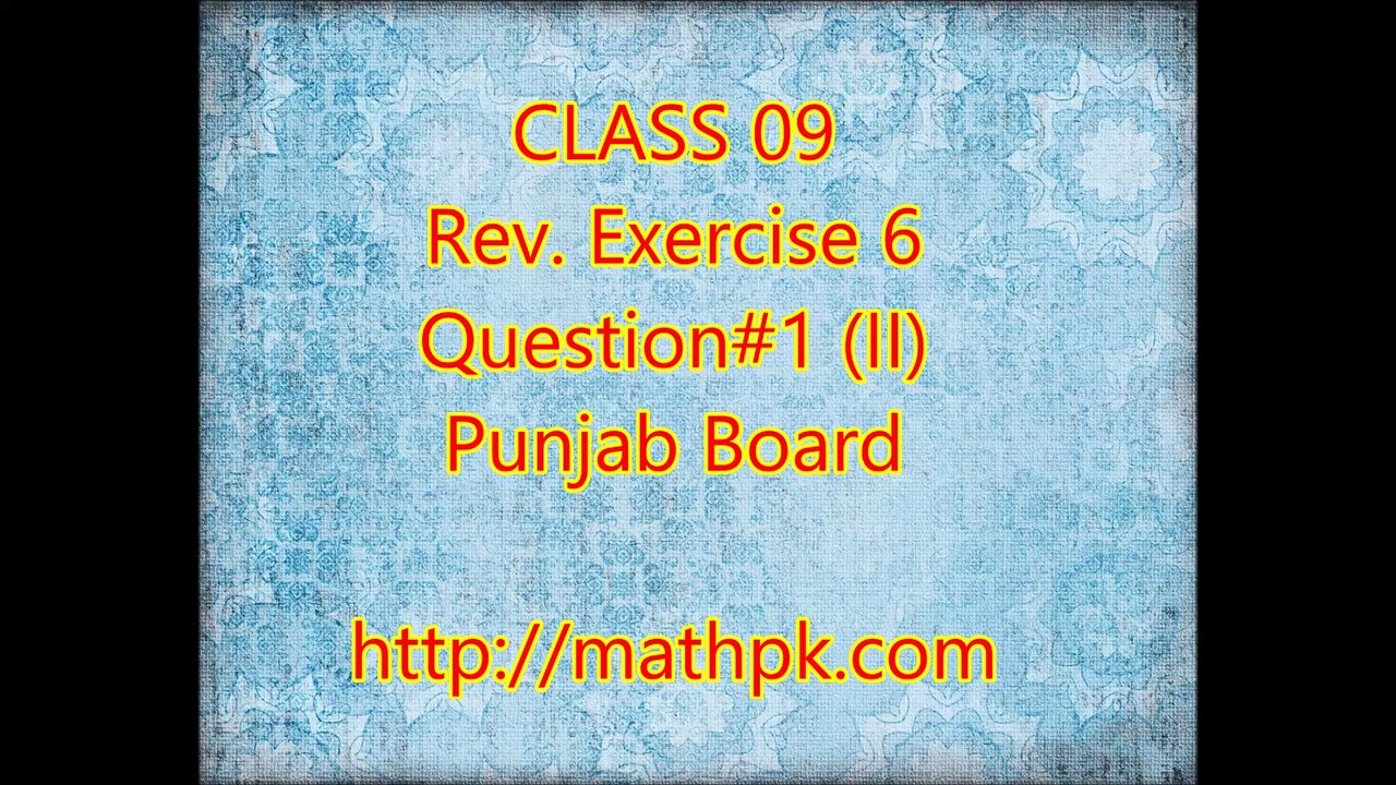 P. Math-Class 9th- Review Exr. 6- Q.1 (ii)