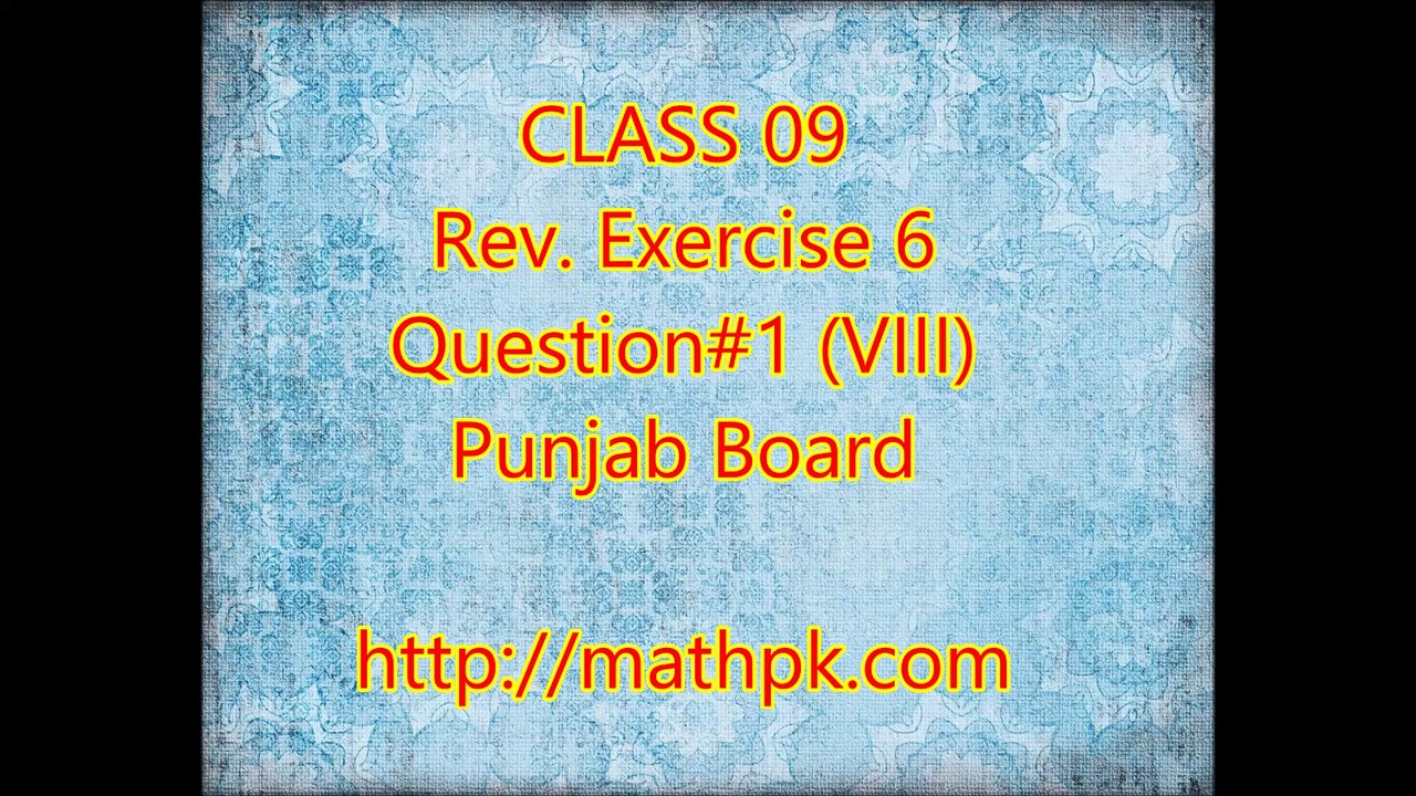 P. Math-Class 9th- Review Exr. 6- Q.1 (viii)