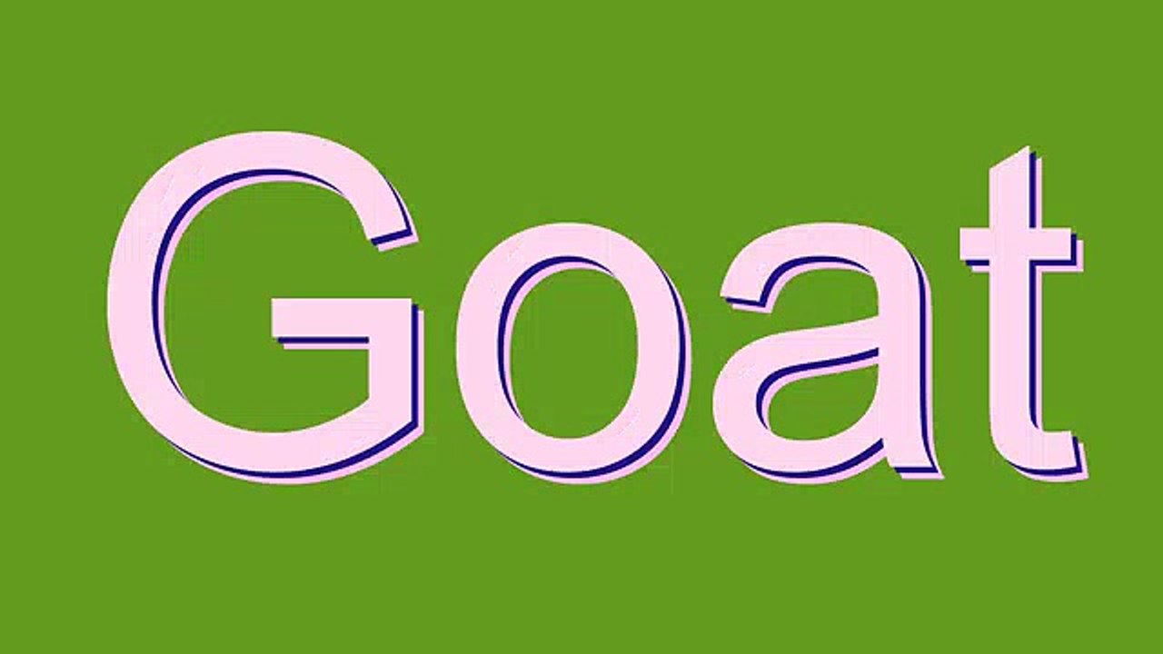 How to Pronounce Goat