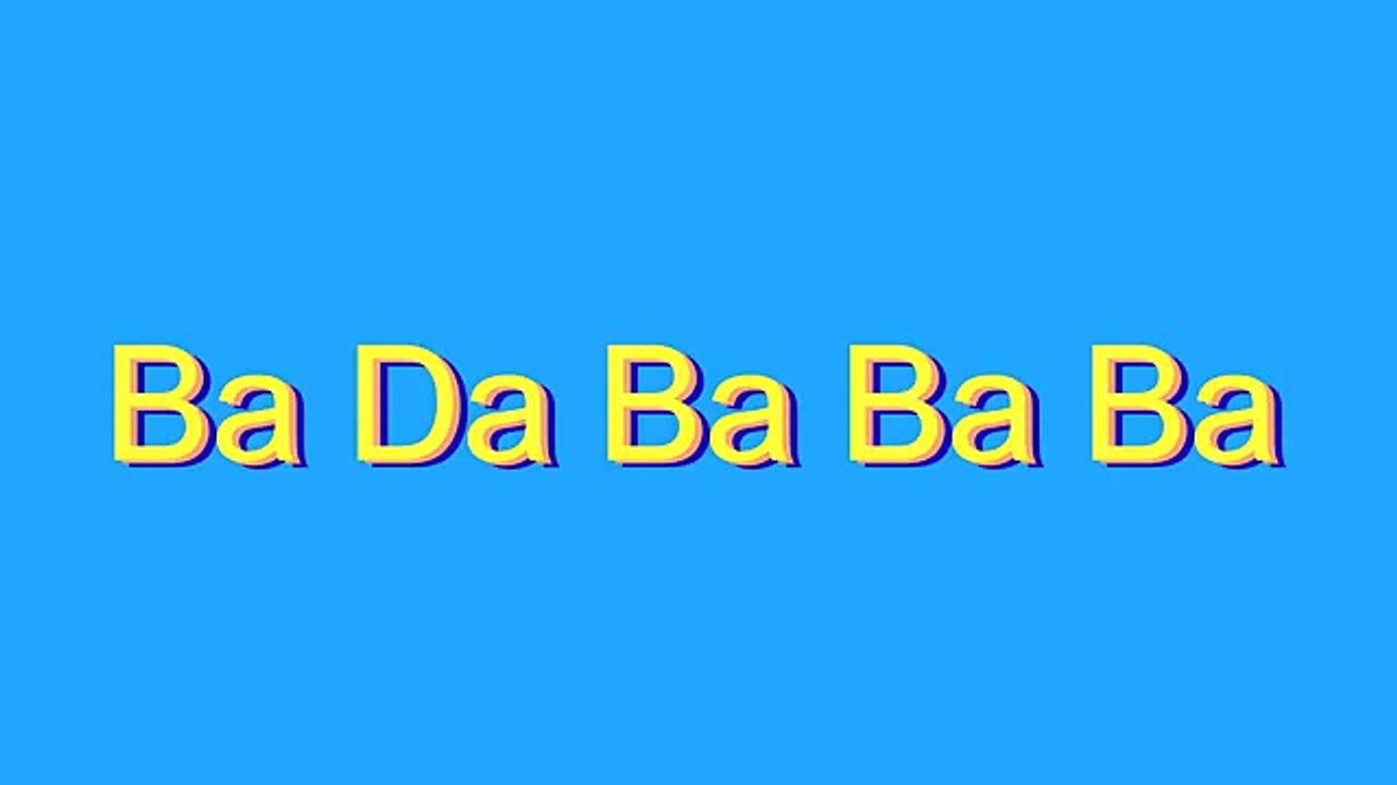 How to Pronounce Ba Da Ba Ba Ba