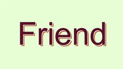 How to Pronounce Friend