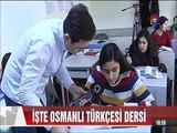 İşte Osmanlı Türkçesi dersi 33 Sosyal Bilimler Lisesinde zorunlu