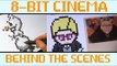 8-Bit Cinema Behind the Scenes: We answer your questions!