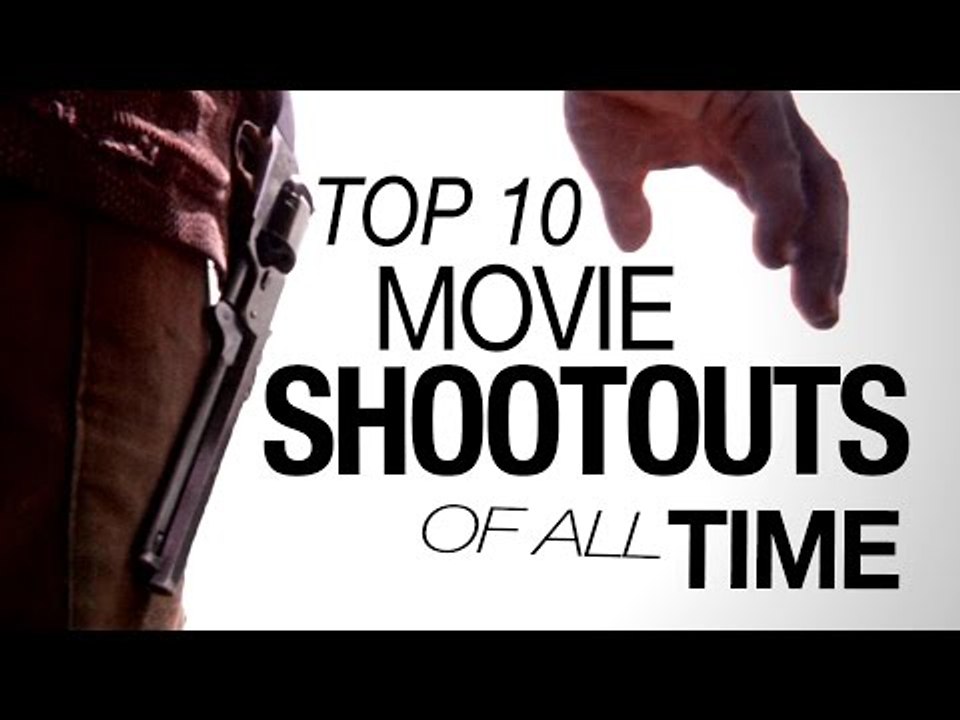 Top 10 Movie Shootouts of All Time