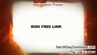 A Review of Meditation Power (2014 MY HONEST REVIEW)