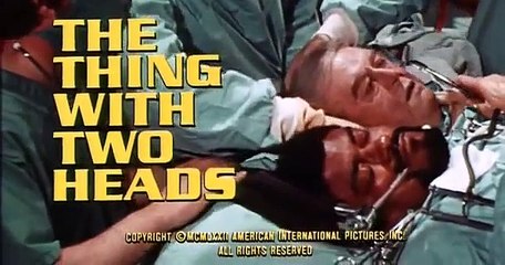 The Thing With Two Heads ~ Trailer