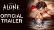 Alone Trailer | Bipasha Basu Karan Singh Grover | Trailer Launch