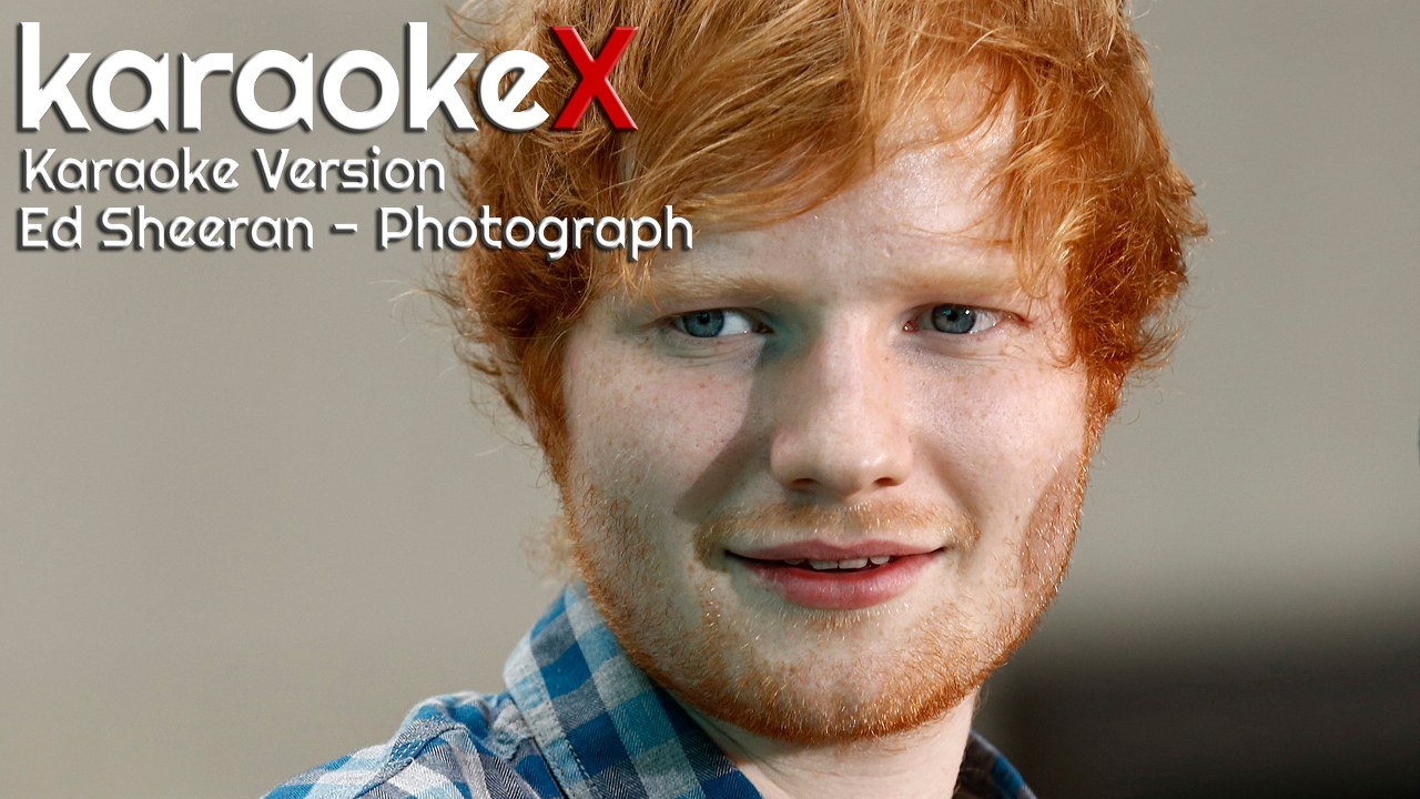 Ed Sheeran Photograph Karaoke Version (KaraokeX) video Dailymotion