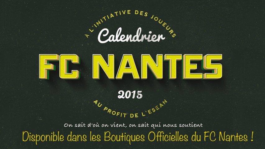 Un calendrier du FC Nantes pour la bonne cause ! - Vidéo Dailymotion