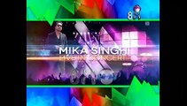#8xm Mika Singh Live in Concert Promo