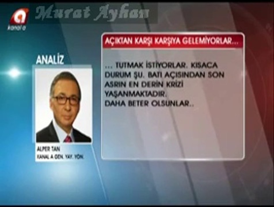 BATI İÇİN “SON ASRIN EN DERİN KRİZİ” - Alper Tan - Kanal a