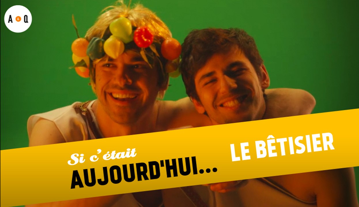Si C'était Aujourd'hui... Le Bêtisier