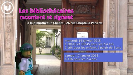 [14 et 17 janvier 2015] bibliothèque Chaptal (Paris 9e) : Les bibliothécaires racontent et signent