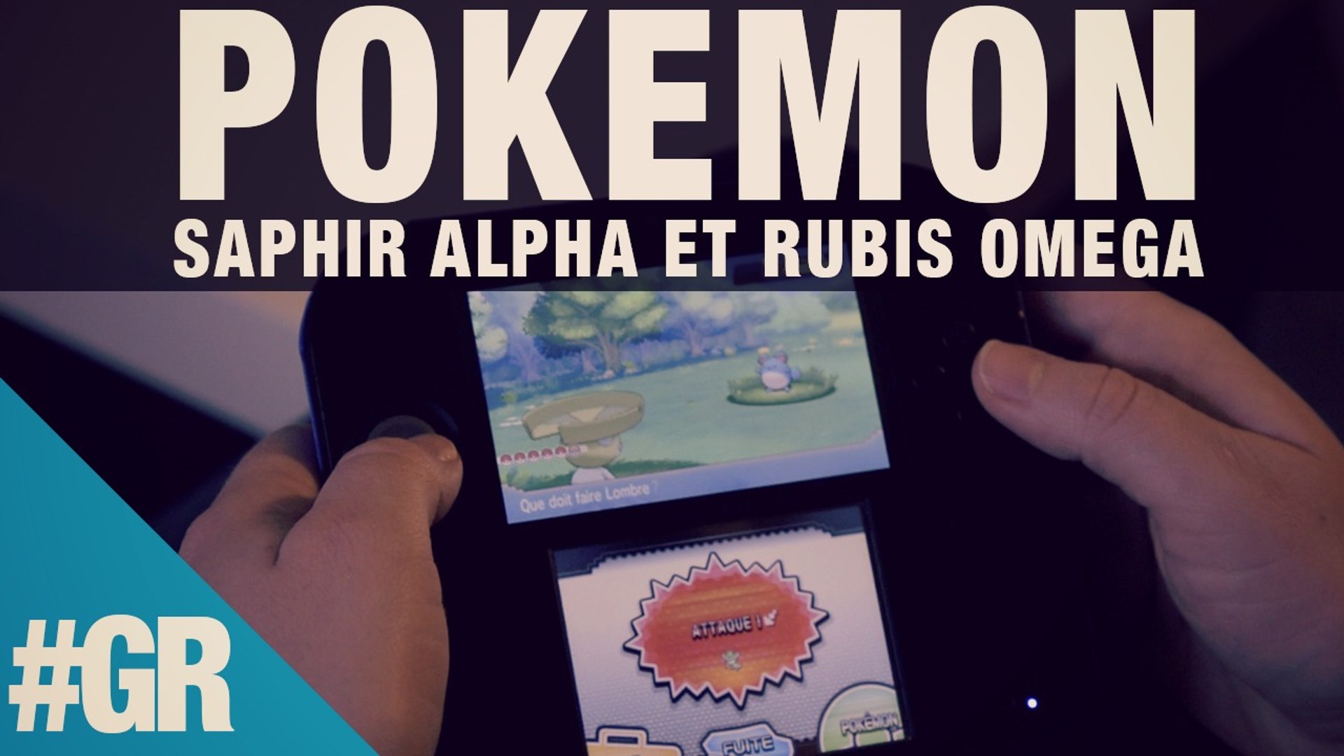 Testé pour vous - Pokémon Rubis Omega & Pokémon Saphir Alpha