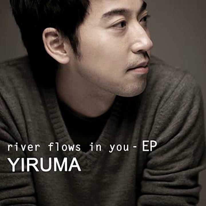 Yiruma - River Flows In You ♫ ddl ♫
