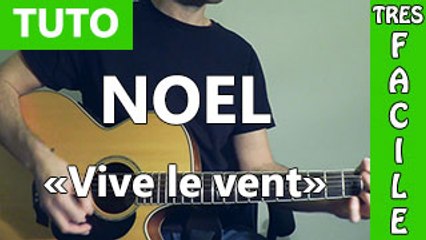 Chant de Noël - Vive le vent - Cours de Guitare ( Facile )