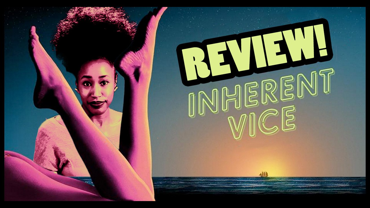 Inherent Vice Review!! - CineFix Now